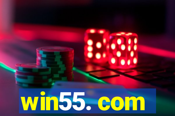 win55. com